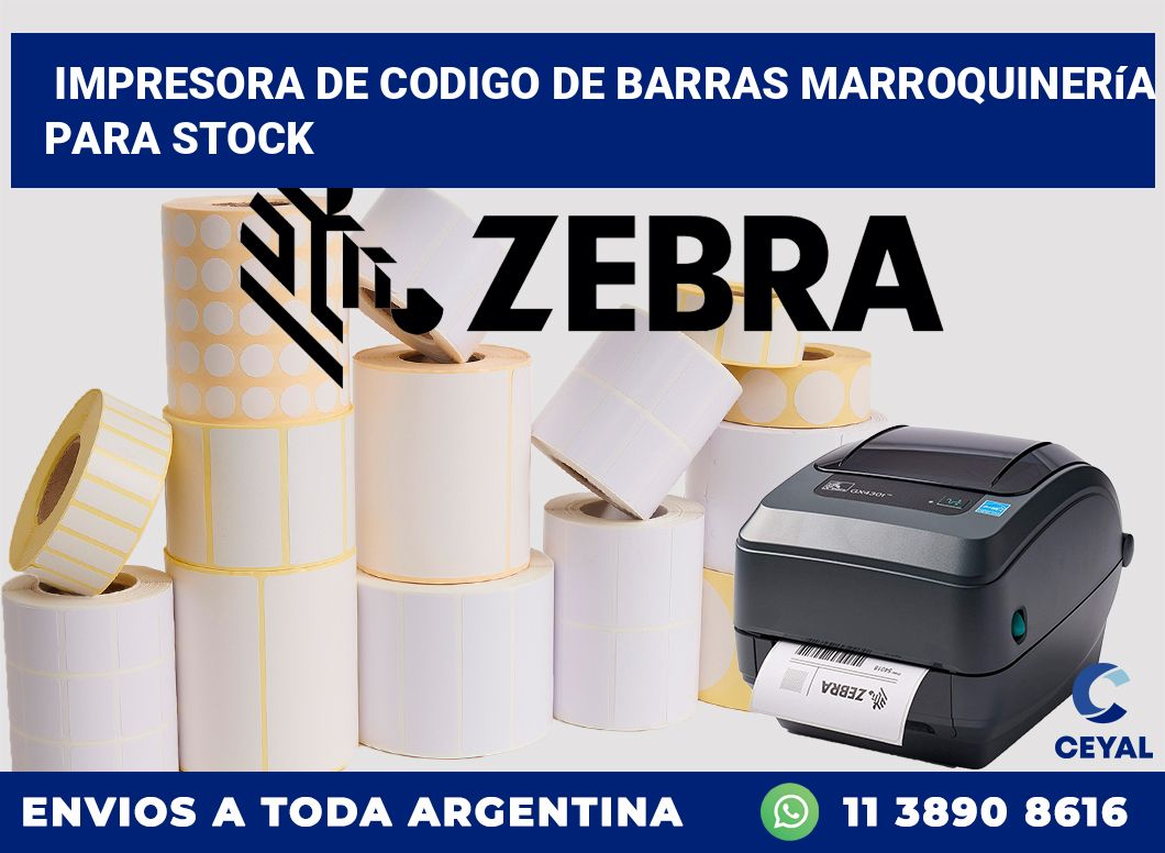 Impresora de codigo de barras marroquinería para stock