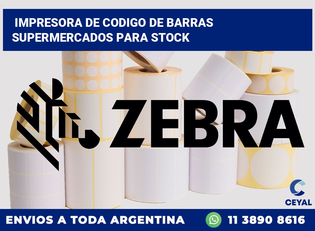 Impresora de codigo de barras supermercados para stock