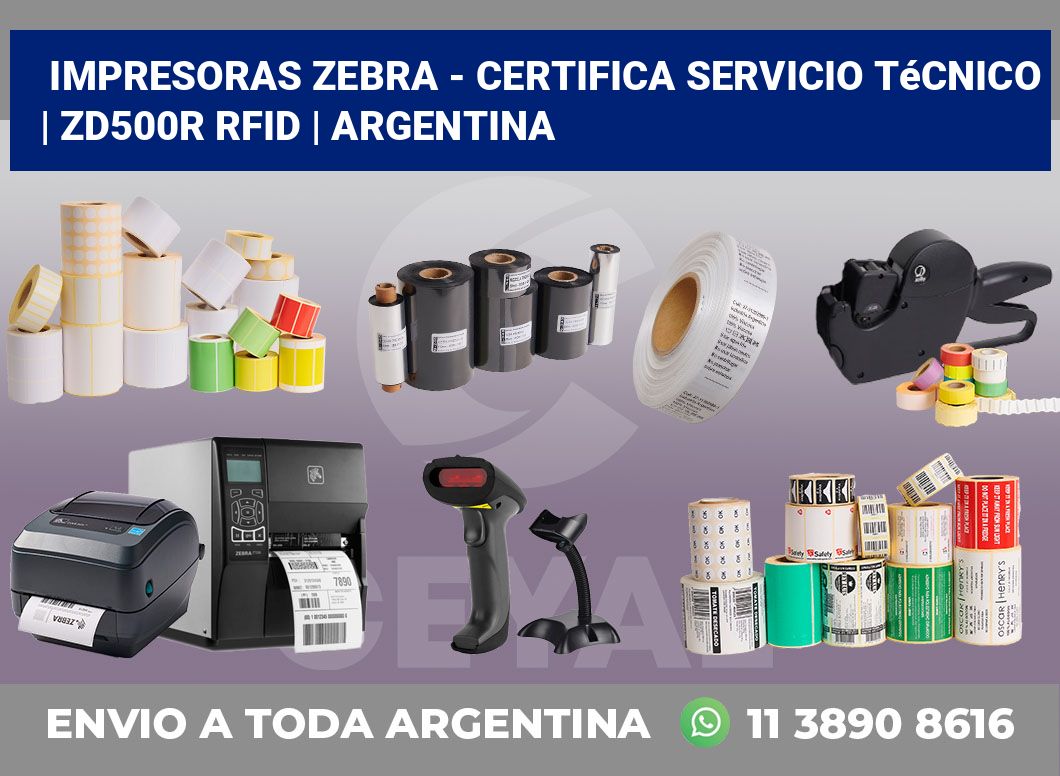 Impresoras Zebra – certifica Servicio Técnico | ZD500R RFID | Argentina