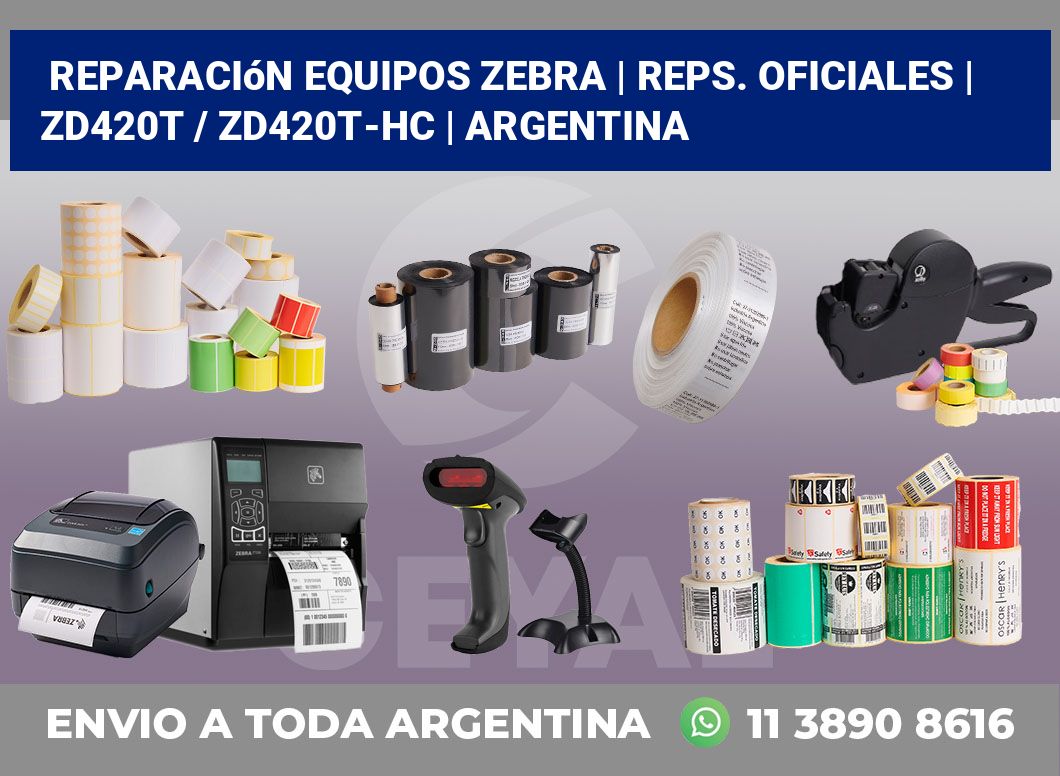 Reparación Equipos Zebra | Reps. Oficiales | ZD420t / ZD420t‑HC | Argentina