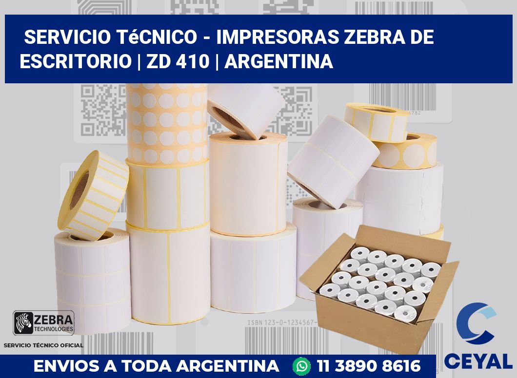 Servicio técnico - Impresoras Zebra de escritorio | ZD 410 | Argentina