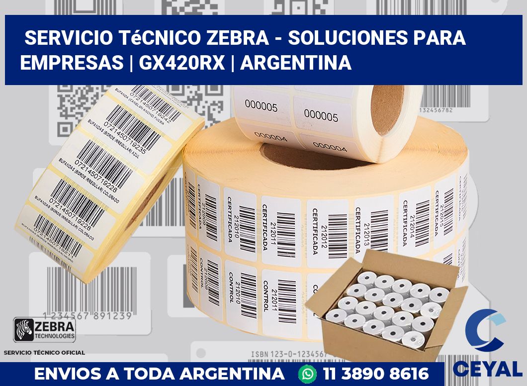 Servicio técnico Zebra - Soluciones para empresas | GX420Rx | Argentina