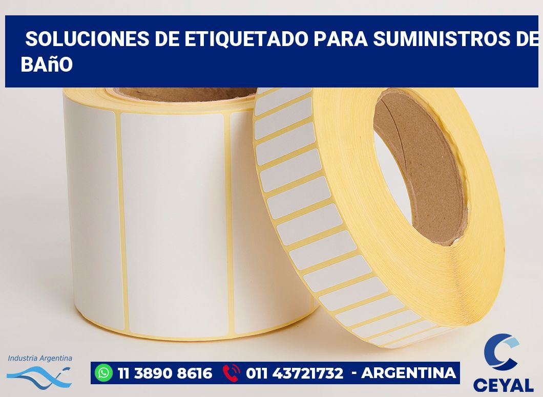 Soluciones de Etiquetado para Suministros de Baño