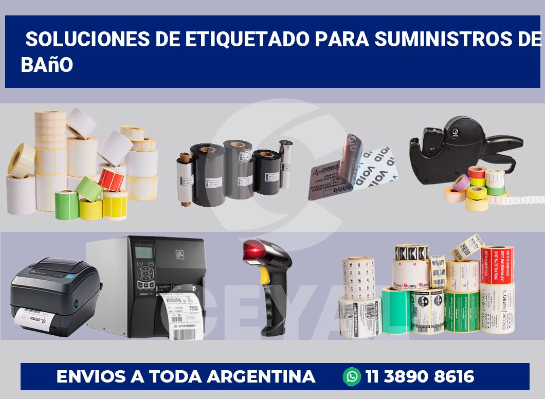 Soluciones de Etiquetado para Suministros de Baño