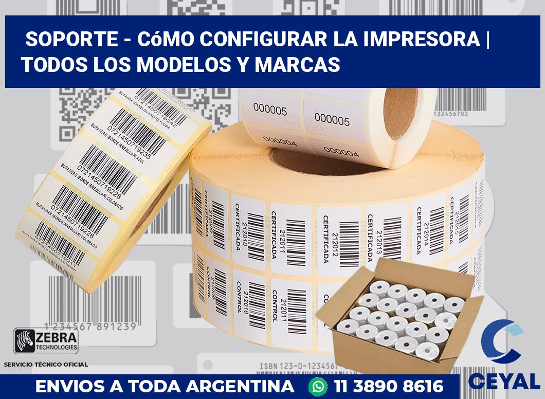 Soporte - cómo configurar la impresora | Todos los modelos y marcas