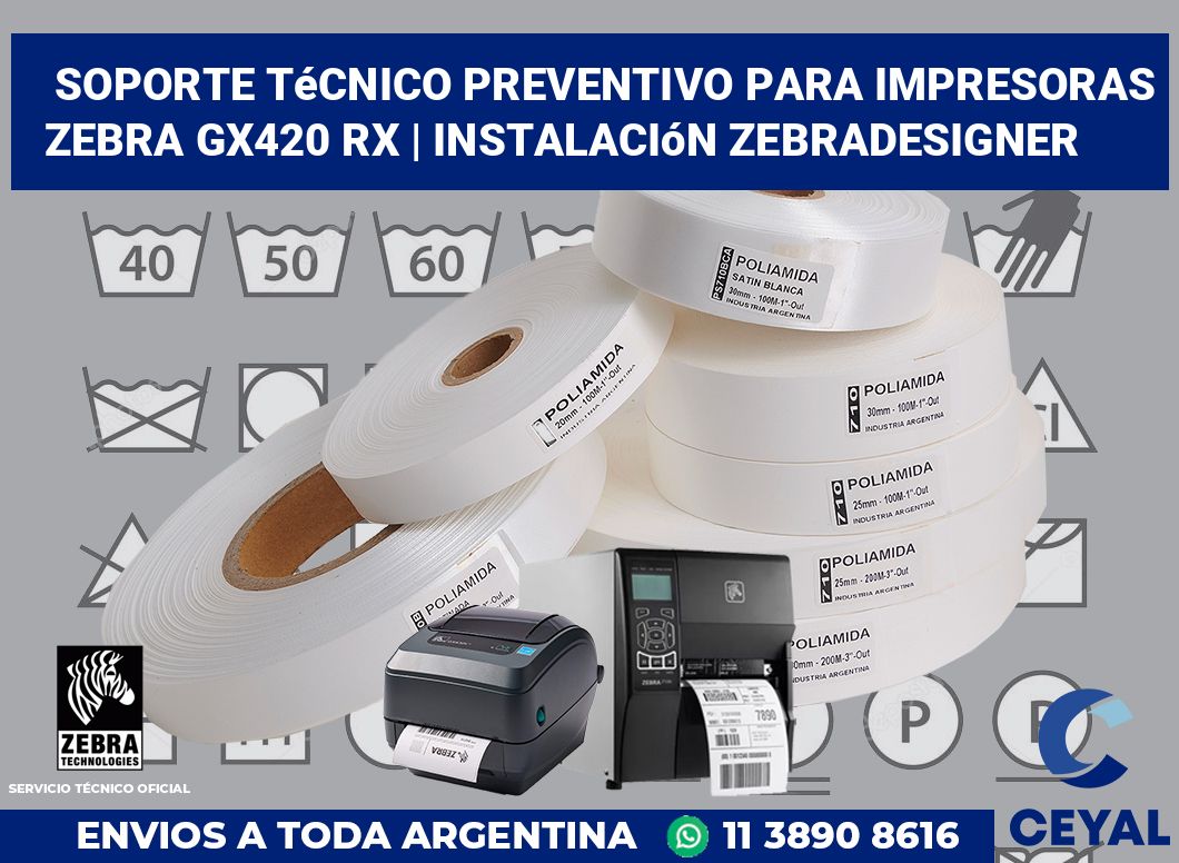 Soporte técnico preventivo para impresoras Zebra GX420 RX | Instalación ZebraDesigner