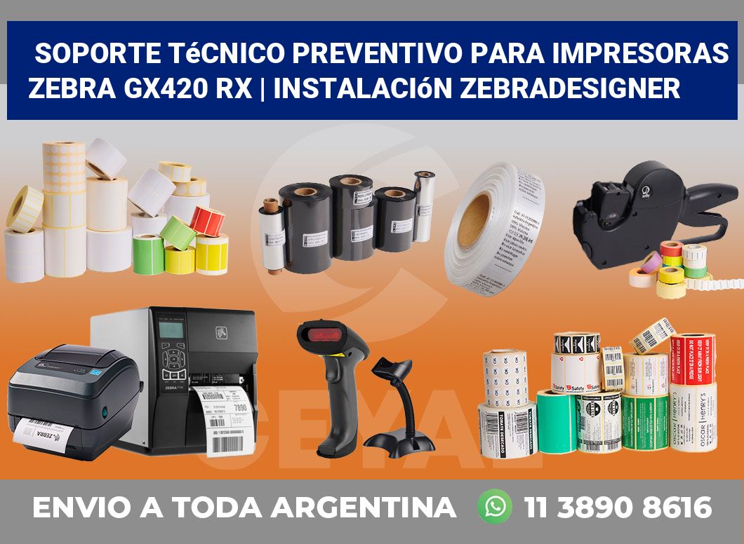 Soporte técnico preventivo para impresoras Zebra GX420 RX | Instalación ZebraDesigner