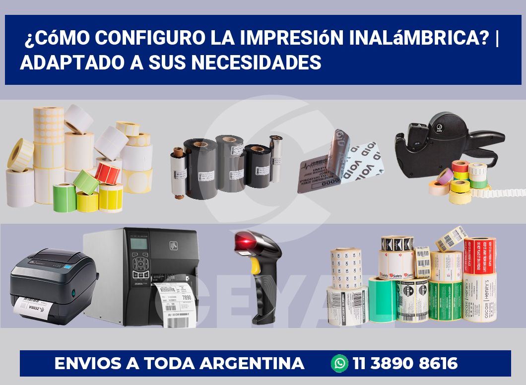 ¿Cómo configuro la impresión inalámbrica? | Adaptado a sus necesidades