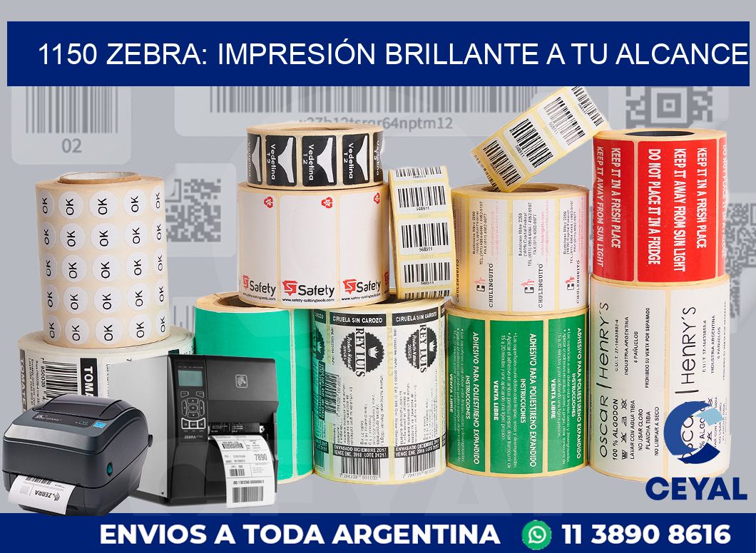 1150 ZEBRA: IMPRESIÓN BRILLANTE A TU ALCANCE