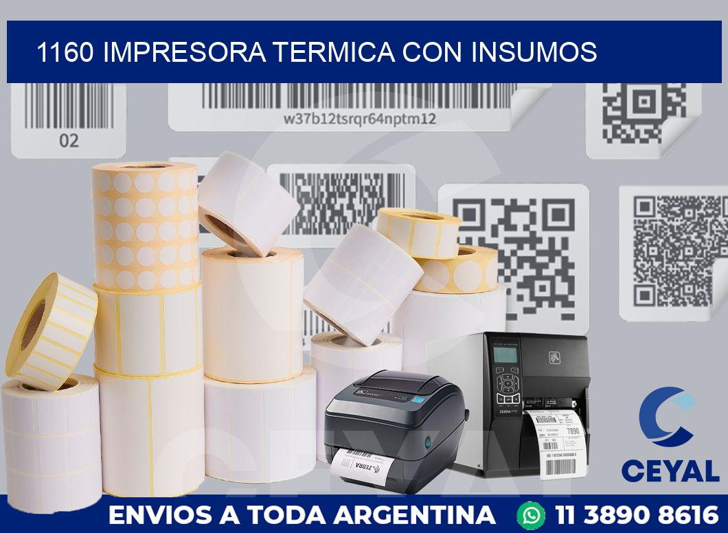 1160 IMPRESORA TERMICA CON INSUMOS