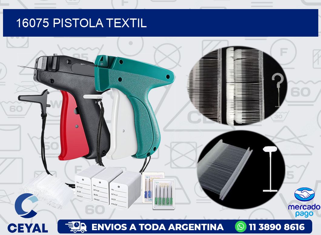 16075 PISTOLA TEXTIL