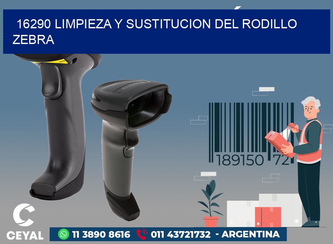 16290 LIMPIEZA Y SUSTITUCION DEL RODILLO ZEBRA