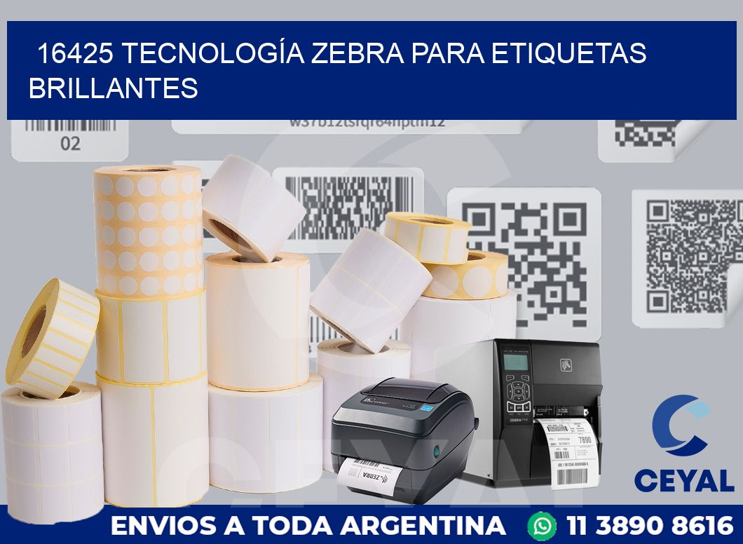 16425 TECNOLOGÍA ZEBRA PARA ETIQUETAS BRILLANTES