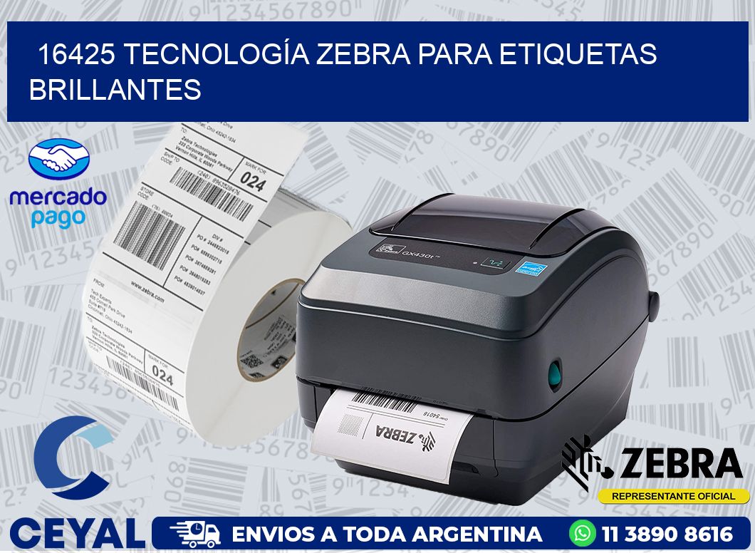 16425 TECNOLOGÍA ZEBRA PARA ETIQUETAS BRILLANTES