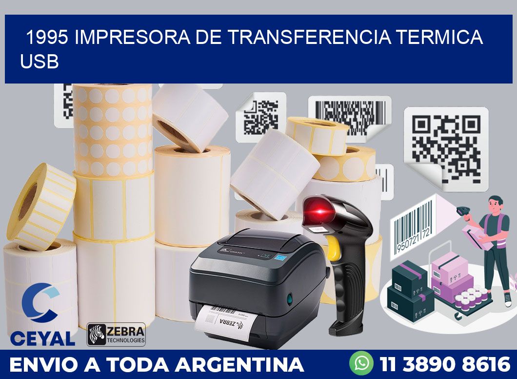 1995 IMPRESORA DE TRANSFERENCIA TERMICA USB