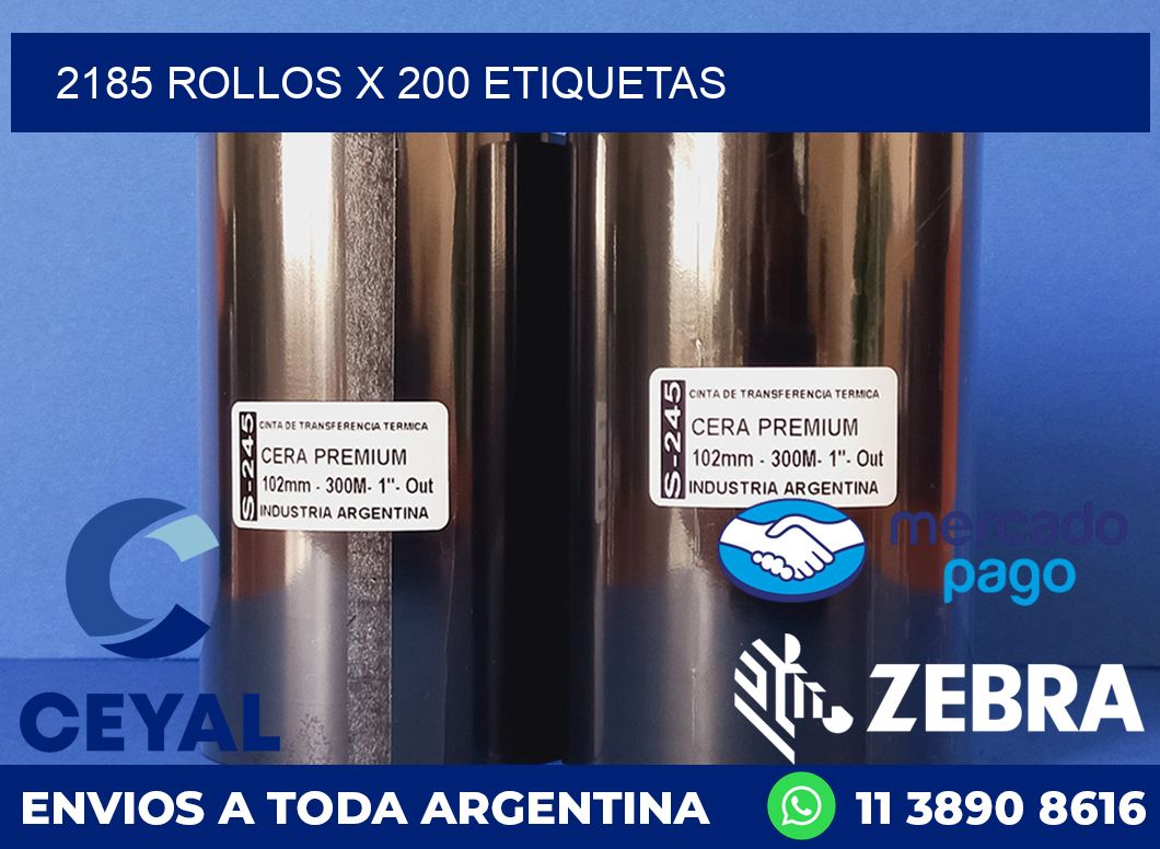 2185 ROLLOS X 200 ETIQUETAS