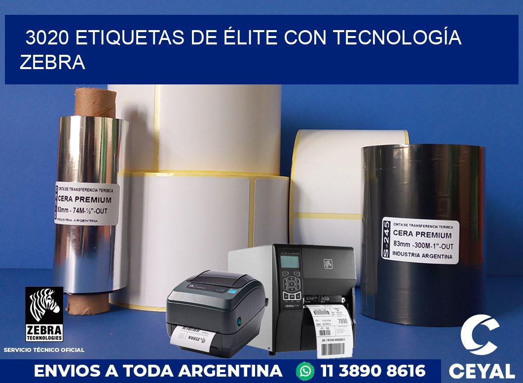 3020 ETIQUETAS DE ÉLITE CON TECNOLOGÍA ZEBRA