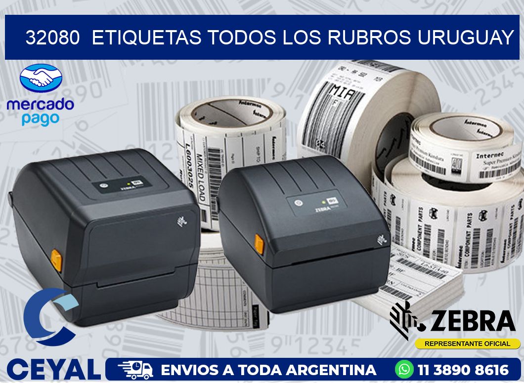 32080  ETIQUETAS TODOS LOS RUBROS URUGUAY