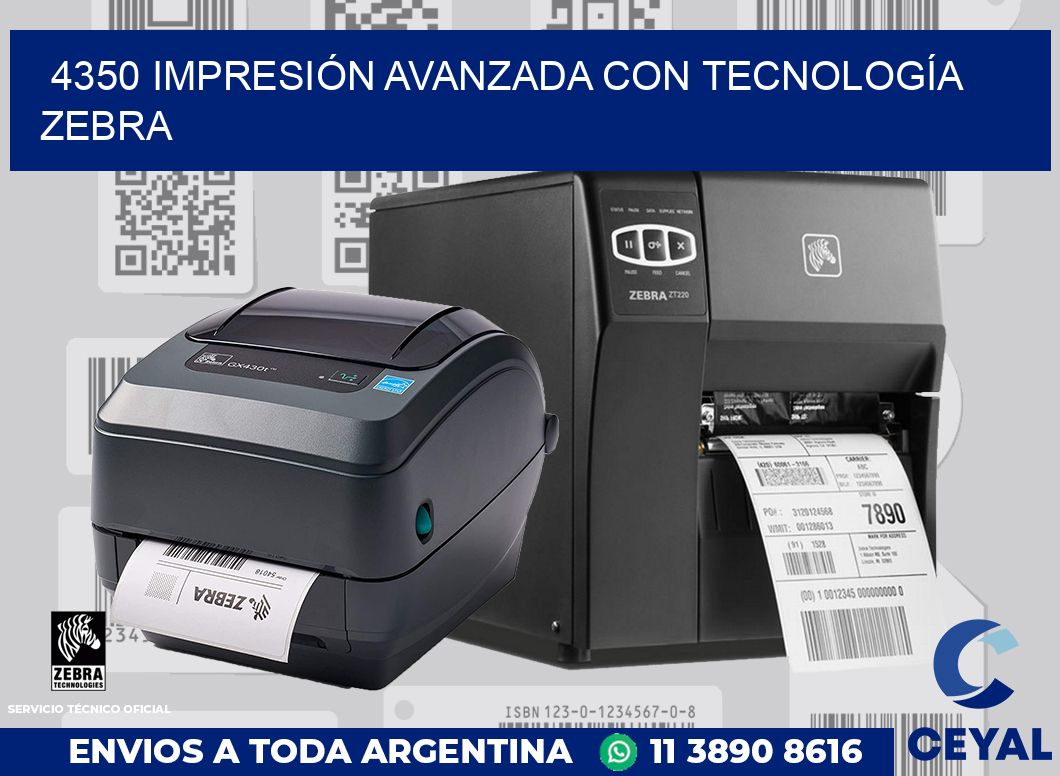 4350 IMPRESIÓN AVANZADA CON TECNOLOGÍA ZEBRA