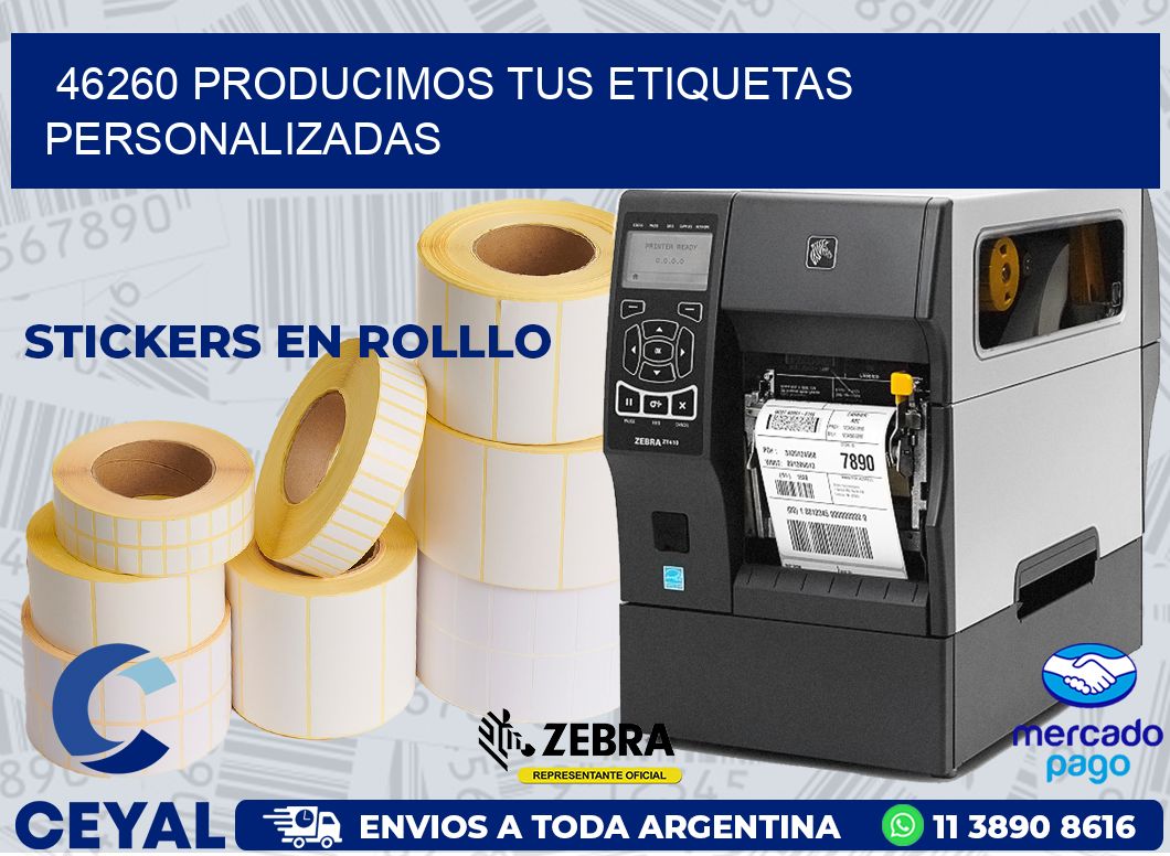 46260 PRODUCIMOS TUS ETIQUETAS PERSONALIZADAS