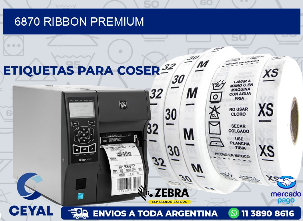 6870 RIBBON PREMIUM