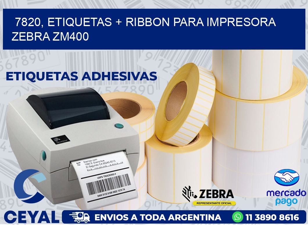 7820, etiquetas + ribbon para impresora zebra ZM400