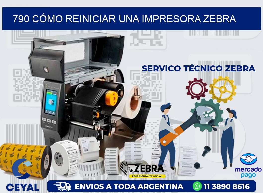 790 CÓMO REINICIAR UNA IMPRESORA ZEBRA