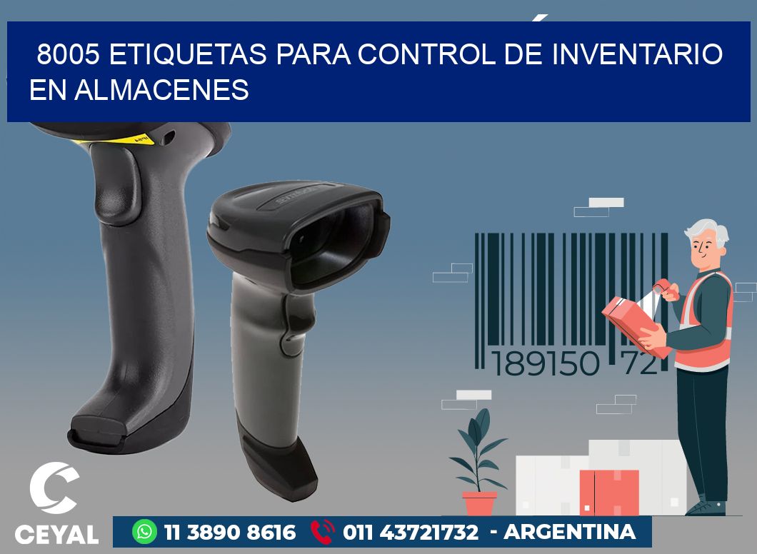 8005 ETIQUETAS PARA CONTROL DE INVENTARIO EN ALMACENES