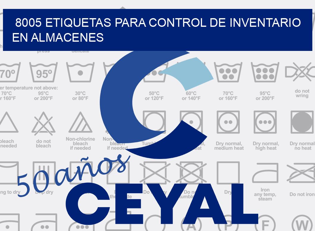 8005 ETIQUETAS PARA CONTROL DE INVENTARIO EN ALMACENES