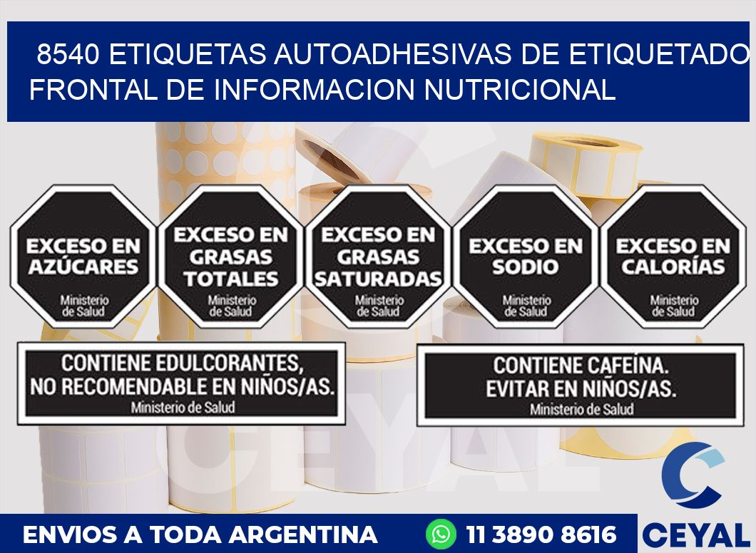 8540 ETIQUETAS AUTOADHESIVAS DE ETIQUETADO FRONTAL DE INFORMACION NUTRICIONAL