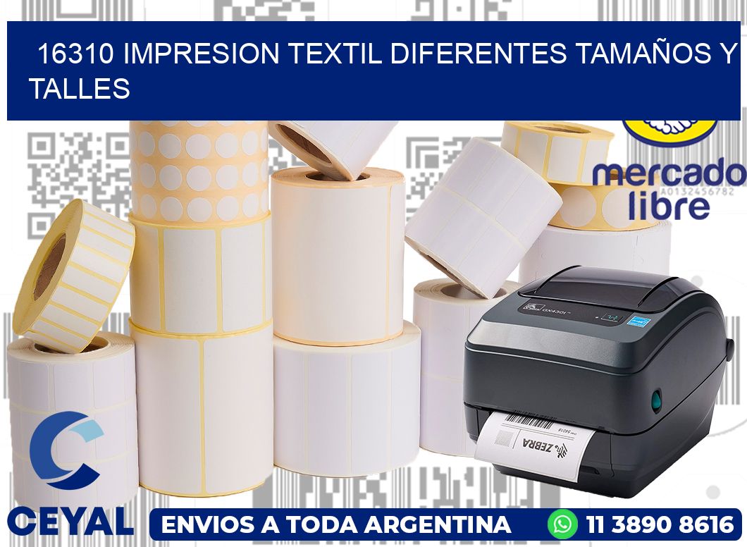 16310 IMPRESION TEXTIL DIFERENTES TAMAÑOS Y TALLES