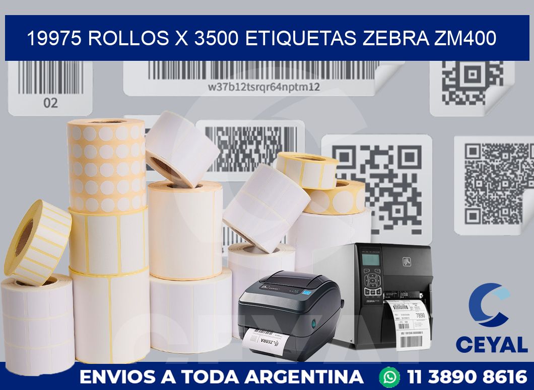 19975 Rollos x 3500 etiquetas zebra zm400