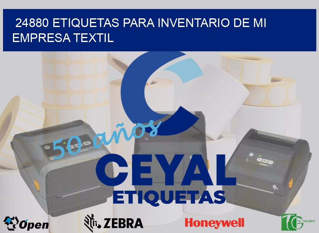 24880 ETIQUETAS PARA INVENTARIO DE MI EMPRESA TEXTIL