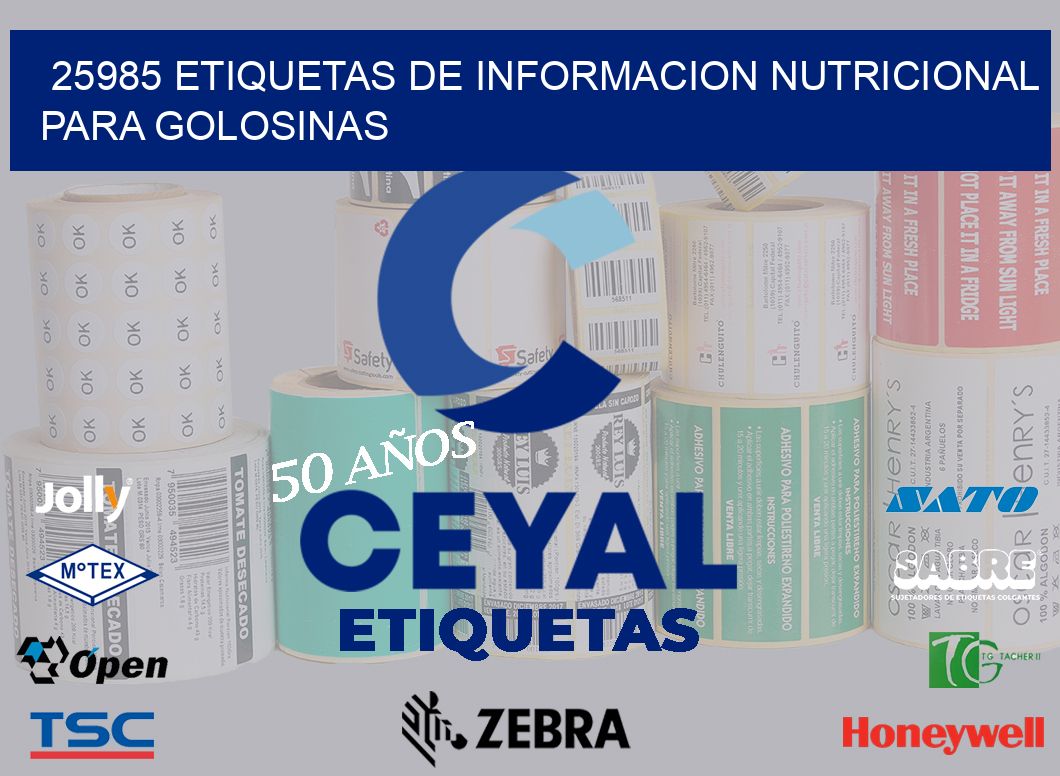 25985 ETIQUETAS DE INFORMACION NUTRICIONAL PARA GOLOSINAS