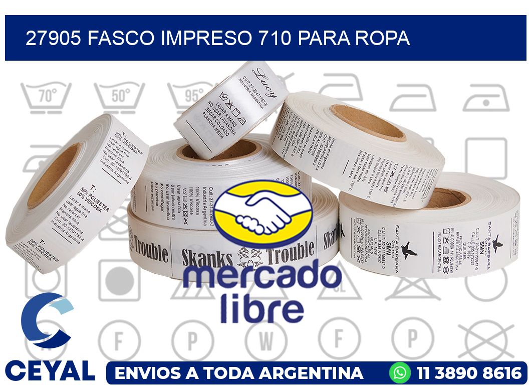 27905 FASCO IMPRESO 710 PARA ROPA