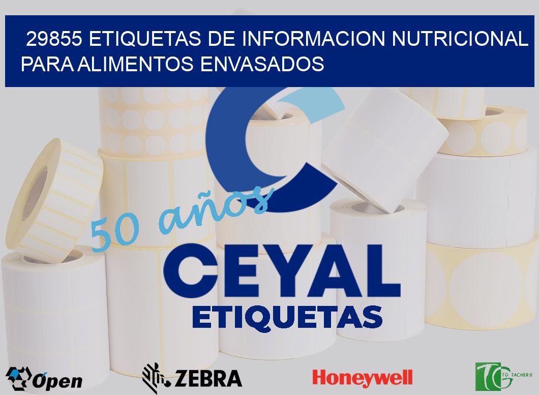 29855 ETIQUETAS DE INFORMACION NUTRICIONAL PARA ALIMENTOS ENVASADOS