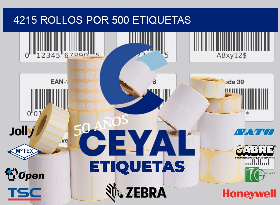 4215 Rollos por 500 etiquetas