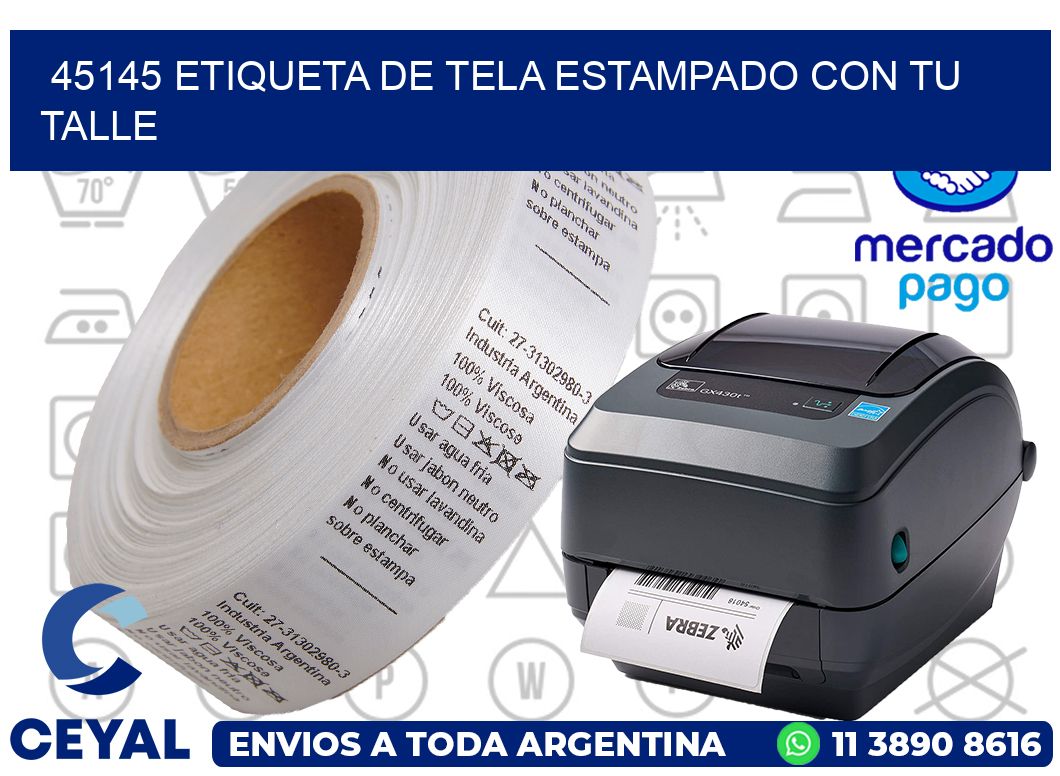 45145 ETIQUETA DE TELA ESTAMPADO CON TU TALLE