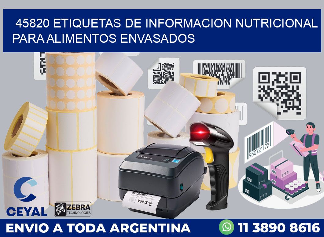 45820 ETIQUETAS DE INFORMACION NUTRICIONAL PARA ALIMENTOS ENVASADOS