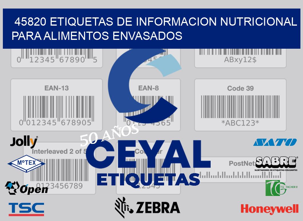 45820 ETIQUETAS DE INFORMACION NUTRICIONAL PARA ALIMENTOS ENVASADOS