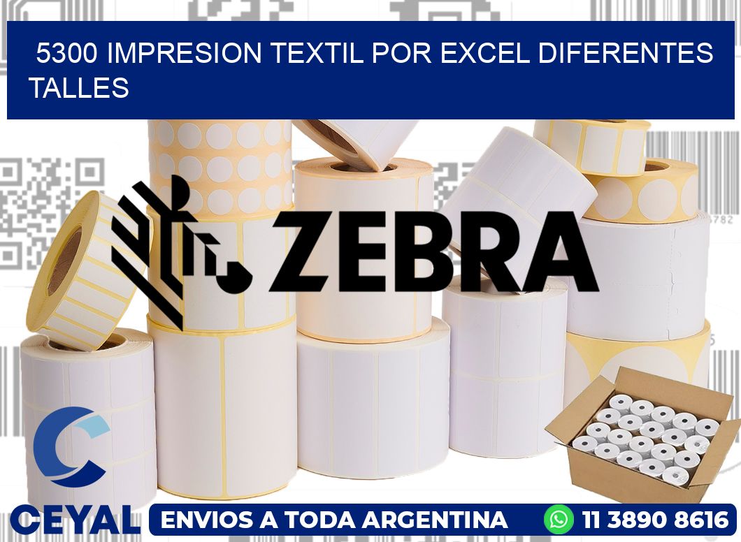 5300 IMPRESION TEXTIL POR EXCEL DIFERENTES TALLES