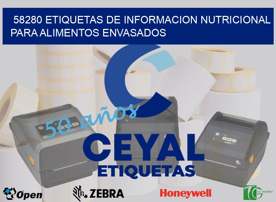 58280 ETIQUETAS DE INFORMACION NUTRICIONAL PARA ALIMENTOS ENVASADOS