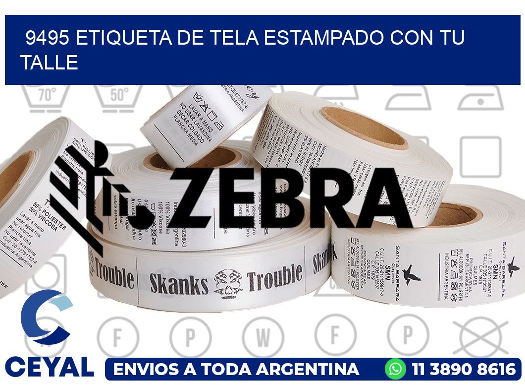 9495 ETIQUETA DE TELA ESTAMPADO CON TU TALLE