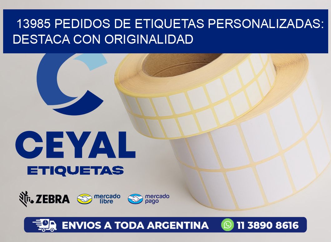 13985 Pedidos de Etiquetas Personalizadas: Destaca con Originalidad