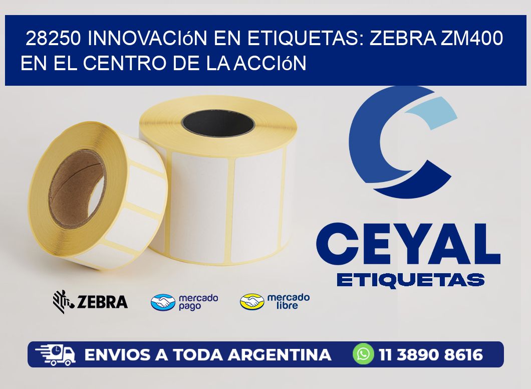 28250 Innovación en Etiquetas: Zebra ZM400 en el Centro de la Acción