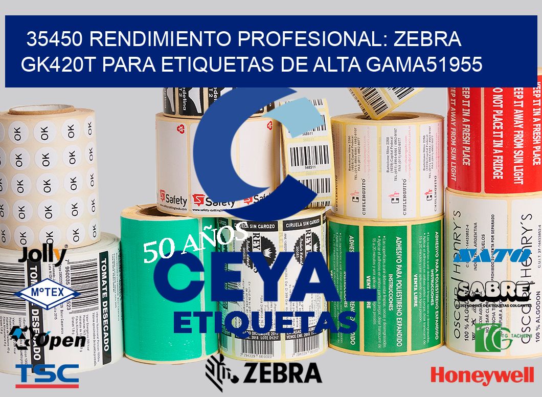 35450 Rendimiento Profesional: Zebra GK420T para Etiquetas de Alta Gama51955