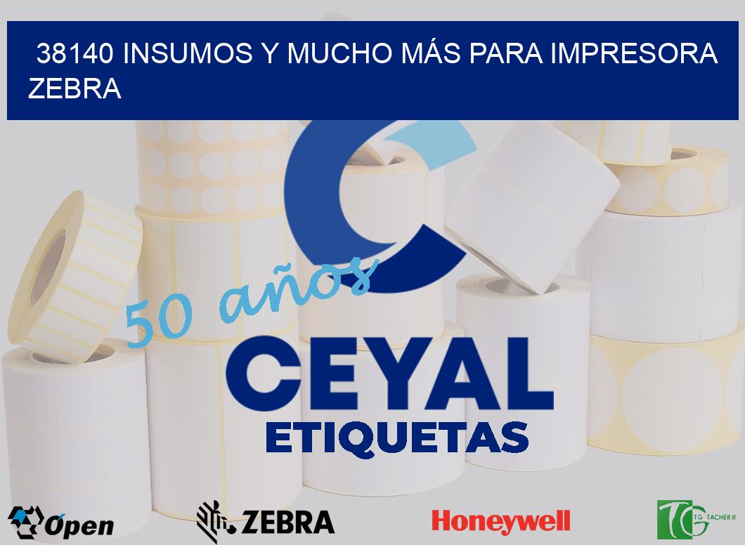 38140 INSUMOS Y MUCHO MÁS PARA IMPRESORA ZEBRA