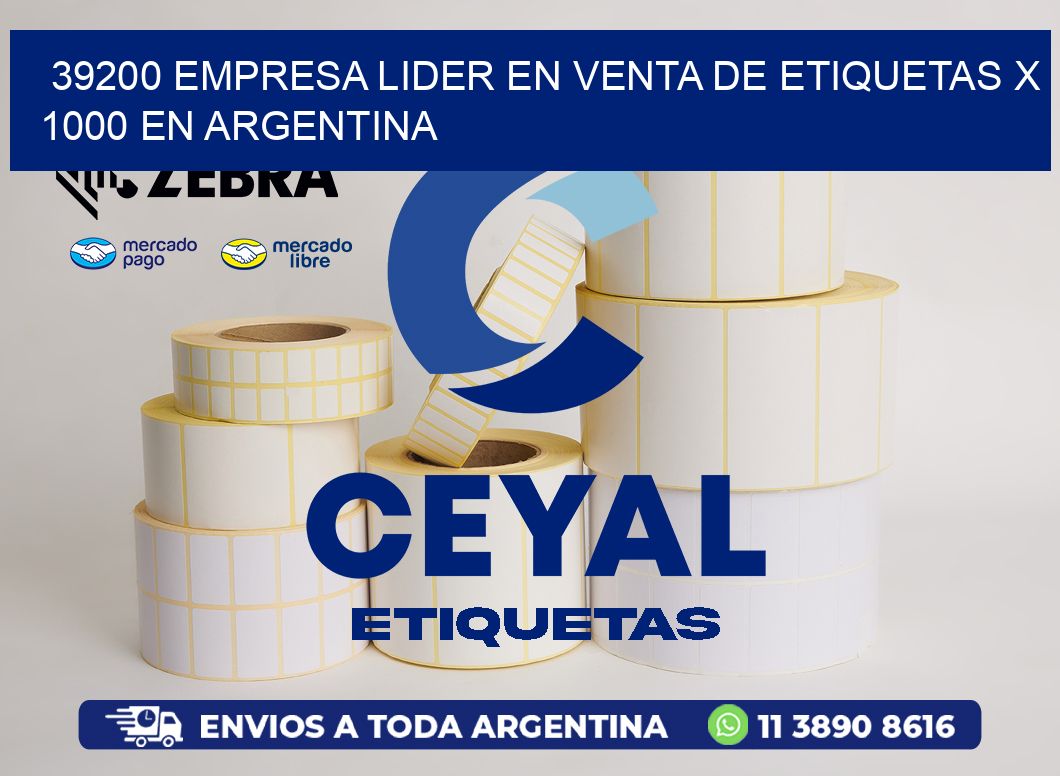 39200 EMPRESA LIDER EN VENTA DE ETIQUETAS X 1000 EN ARGENTINA