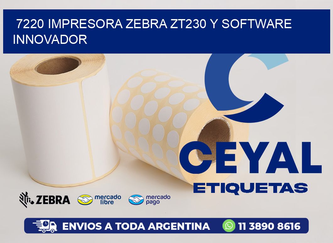 7220 Impresora Zebra ZT230 y Software Innovador