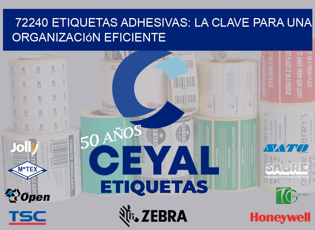 72240 Etiquetas Adhesivas: La Clave para una Organización Eficiente